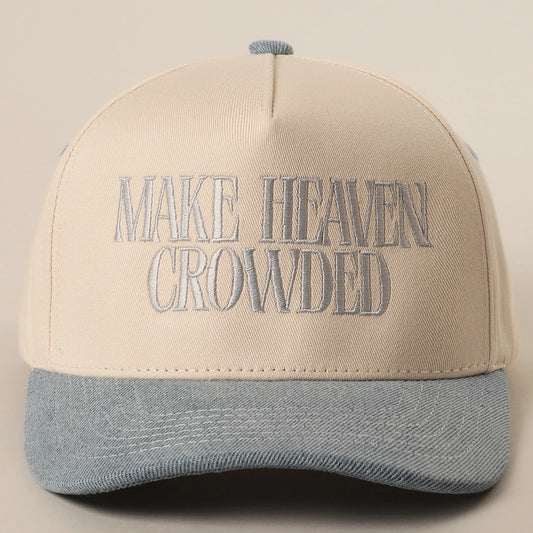 Make Heaven Crowded Caps